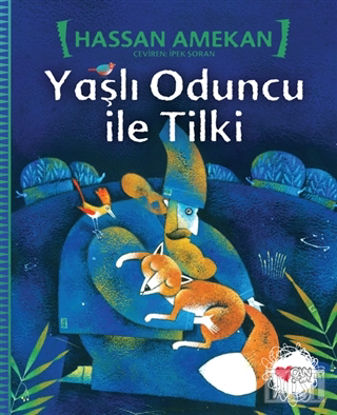 Yaşlı Oduncu ile Tilki